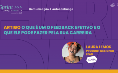 O que é um  Feedback Efetivo e o que ele pode fazer pela sua carreira