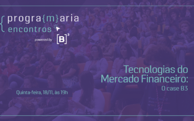 Tecnologias do Mercado Financeiro – O case da B3