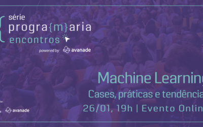 Machine Learning – Cases, Práticas e Tendências