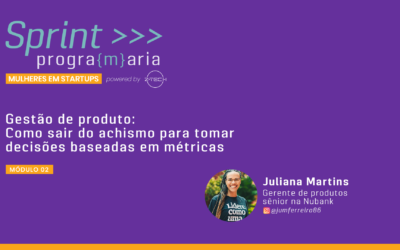 Gestão de produto: Como sair do achismo para tomar decisões baseadas em métricas