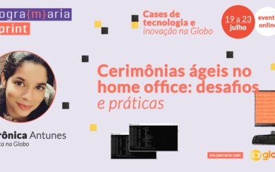 Cerimônias Ágeis no Home Office: desafios e práticas!