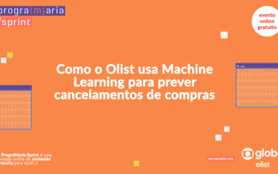 Como o Olist usa Machine Learning para prever cancelamentos de compras