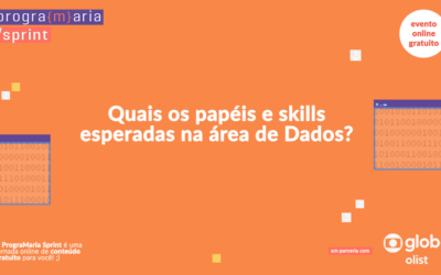 Quais os papéis e as skills esperadas na área de Dados?