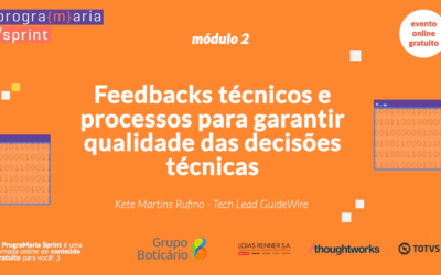 Qualidade das decisões técnicas: feedbacks e processos