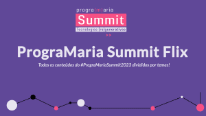 PrograMaria Summit Flix 2023