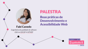 PALESTRA - Boas práticas de Desenvolvimento e Acessibilidade Web | Fabi Canedo - PrograMaria