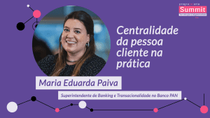 Centralidade da pessoa cliente na prática - Maria Eduarda Paiva- PrograMaria
