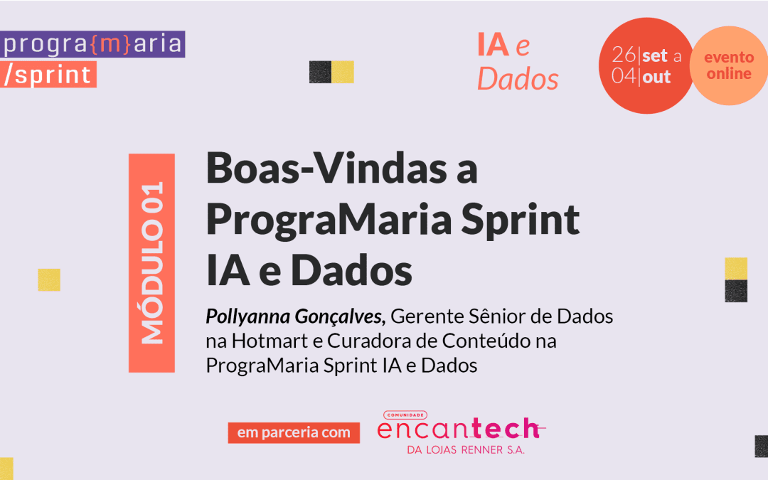 Boas-vindas ao PrograMaria Sprint IA e Dados