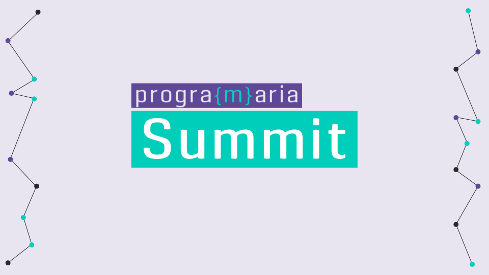 Encerramento PrograMaria Summit 2024 | #Brilha