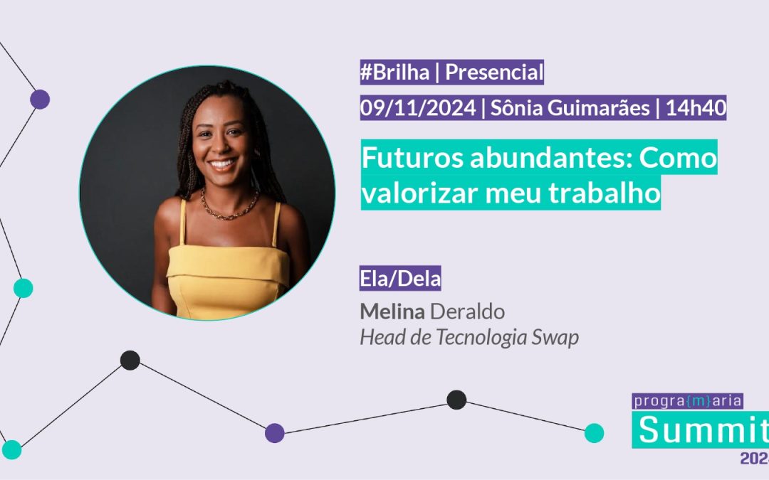 Futuros abundantes: Como valorizar meu trabalho | #Brilha