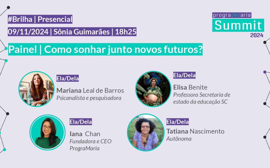 [Painel] Como sonhar junto novos futuros? | #Brilha