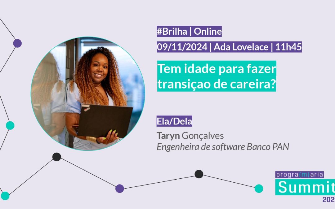 Tem idade para fazer transiçao de careira? | #AdaLovelace