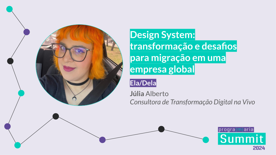 Design System: transformação e desafios para migração em uma empresa global | #Brilha