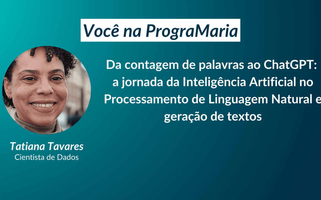 Da contagem de palavras ao ChatGPT: a jornada da Inteligência Artificial no Processamento de Linguagem Natural e geração de textos